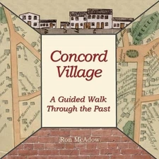 Ron McAdow Concord Village; A Guided Walk through the Pa (Paperback) (UK IMPORT)