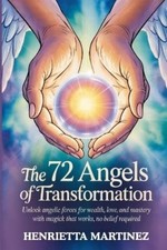 Henrietta Martinez The 72 Angels of Transformation (Paperback) (UK IMPORT)