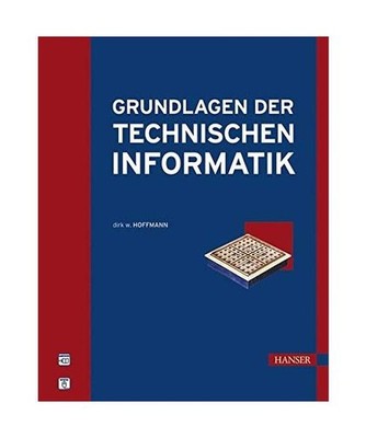 Grundlagen der Technischen Informatik, Dirk W. Hoffmann
