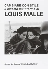 Cambiare con stile. Il cinema multiforme di Louis Malle