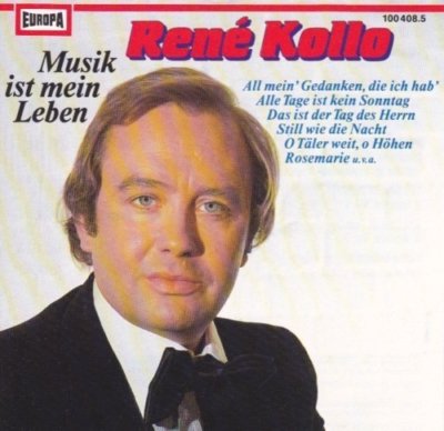 René Kollo | CD | Musik ist mein Leben (EUROPA, 16 tracks, & Botho Lucas-Chor...