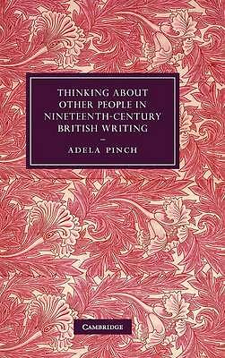 Thinking about Other People in Nineteenth-Century British Writing Pinch Hardback