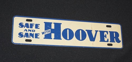 Vintage 1932 Safe & Sane With Hoover License Plate Topper Presidential Election - Picture 2 of 3