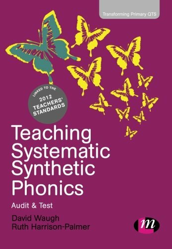 Teaching Systematic Synthetic Phonics: Audit and Test (Transforming Primary QTS