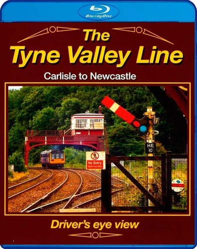 The Tyne Valley Line - Carlisle to Newcastle - Driver's Eye View  *Blu-ray