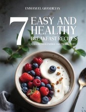 7 Easy and Healthy Breakfast Recipes to Boost Your Energy and Productivity: Deli