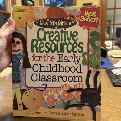 Creative Resources for the Early Childhood Classroom by Ed.D. Herr, Judy, Dr.