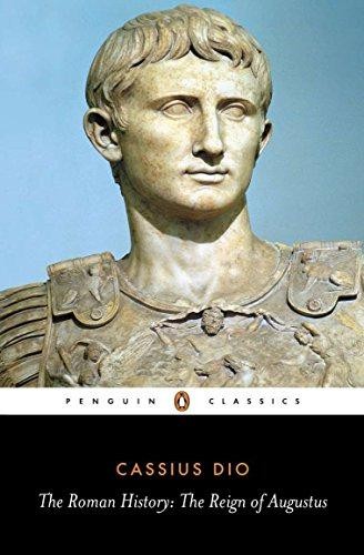 The Roman History: The Reign of Augustus (Penguin Classics) - Dio, Cassius