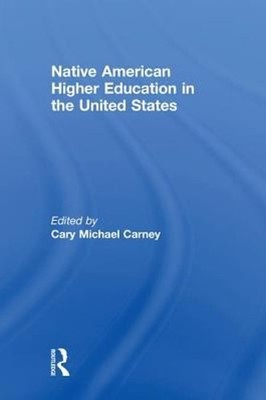 Native American Higher Education in the United States Hardcover