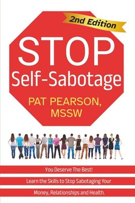 Stop Self-Sabotage: You Deserve The Best! Learn the Skills to Stop Sabotaging Yo