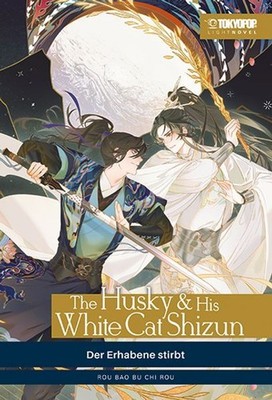 The Husky & His White Cat Shizun Light Novel 01 HARDCOVER: Der Erhabene stirbt R