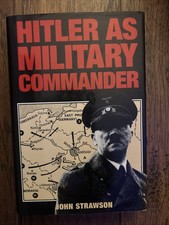 Hitler as Military Commander by John Strawson (1995, Hardcover Book)