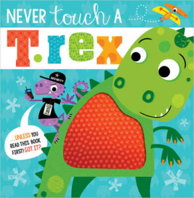 Never Touch a T. Rex - Paperback By Make Believe Ideas  Ltd. - GOOD