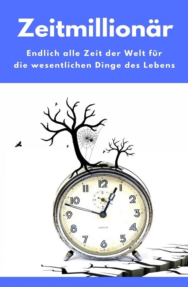 Thumbnail - Zeitmillionär - Endlich Alle Zeit Der Welt Für Die Wesentlichen Dinge