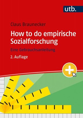 How to do empirische Sozialforschung: Eine Gebrauchsanleitung Buch UTB GmbH