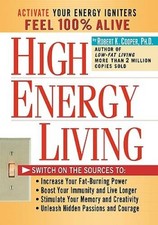 High Energy Living: Switch On the Sources to: Increase Your Fat-Burning P - GOOD