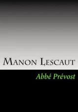 Manon Lescaut by Prevost, Abbe