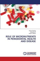 Role Of Micronutrients In Periodontal Health And Disease Sruthy Prathap