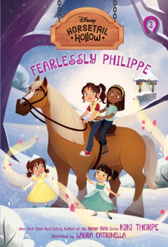 Horsetail Hollow Fearlessly Philippe (Horsetail Hollow, Book 3) (Horsetail