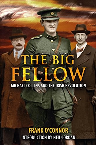 The Big Fellow: Michael Collins and the Irish Revolution,Frank O - Image 4
