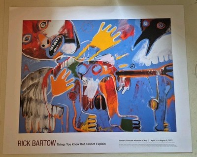 Rick Bartow - Things You Know But Cannot Explain Poster 2015