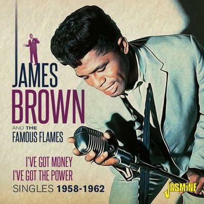 James Brown and The Famous  I've Got Money, I've Got the Power: Singles 195 (CD)
