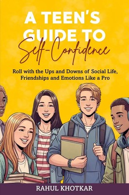 Rahul Khotkar | A TEEN'S GUIDE TO SELF-CONFIDENCE | Taschenbuch | Englisch
