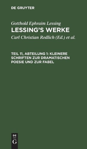 Gotthold Ephraim L Kleinere Schriften Zur Dramatischen Poesie Und Zur (Hardback)