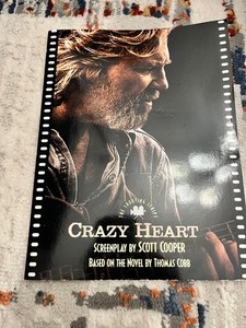 Crazy Heart The Shooting Script Screenplay by Scott Cooper Jeff Bridges 2009
