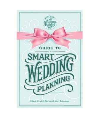 Guide To Smart Wedding Planning, Dratch-Parker, Edna; Solomon, Jeri