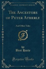 The Ancestors of Peter Atherly And Other Tales Cla