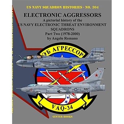 ELECTRONIC AGGRESSORS Part Two - US Navay Squadron Histories N°304