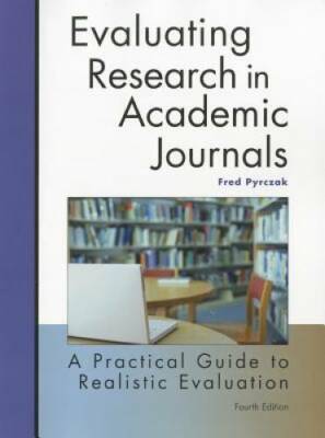 Evaluating Research in Academic Journals: A Practical Guide to Realistic  - GOOD
