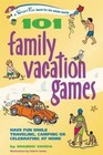 101 Family Vacation Games: Have Fun While Traveling, Camping, or Celebrating at Home by Shando Varda (Paperback, 2007)