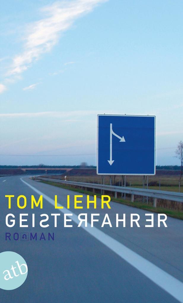 Thumbnail - Geisterfahrer | Tom Liehr | 2019 | Deutsch