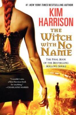 The Witch with No Name - Hardcover By Harrison, Kim - VERY GOOD