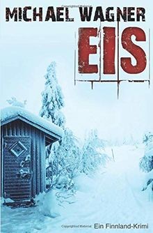 Eis   Ein Finnland-Krimi von Wagner, Michael | Buch | Zustand gut