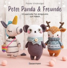 Peter Panda & Freunde. 10 supersüße Tier-Amigurumis zum Häkeln Lustige Tiere ...