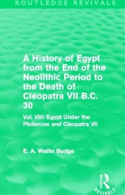 A History of Egypt from the End of the Neolithic Period - Hardback NEW Budge, E.