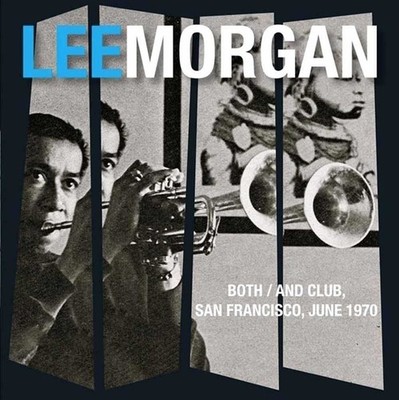 Audio Cd - Lee Morgan - Both/and Club San Francisco June 1970 (2 Cd)  - Hi Hat (