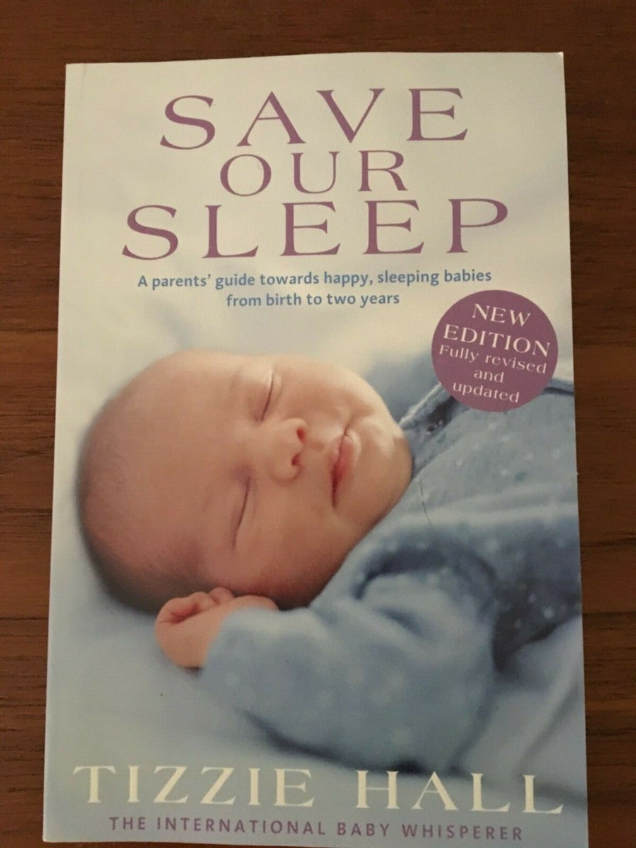 Save Our Sleep -Tizzie Hall Paperback Book Baby Birth to Two Years
