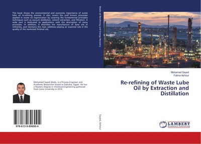 Mohamed Sayed (u. a.) | Re-refining of Waste Lube Oil by Extraction and...