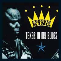 FREDDIE KING - TEXAS IN MY BLUES 2CD - CD - J72z
