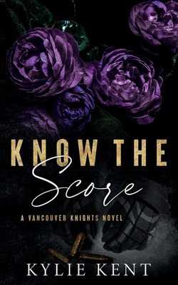 Kylie Kent | Know The Score | Taschenbuch | Englisch (2024) | EAN 9781923137219