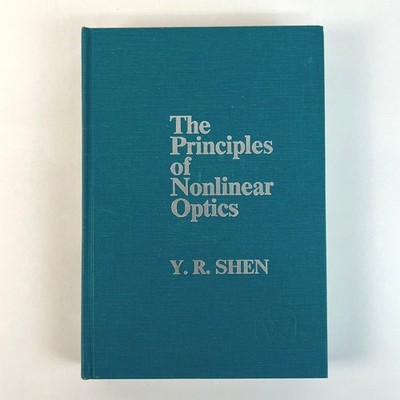 The Principles of Nonlinear Optics Y.R. Shen 1984 1st Ed HC|G