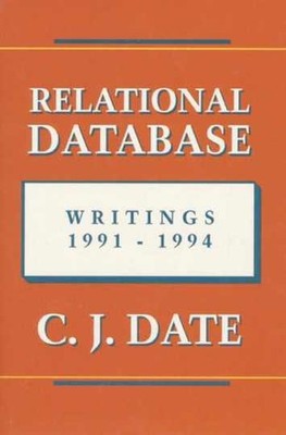Relational Database Writings 1991-1994 - Hardcover, by Date - Very Good