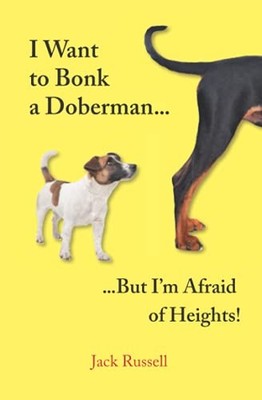 I Want To Bonk a Doberman: But I'm Af..., Russell, Jack