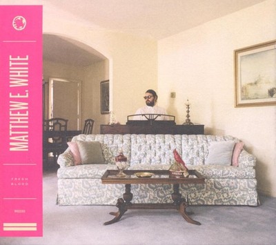 Matthew E. White = Fresh Blood = CD ALBUM = FOLK SOUL INDIE POP ROCK AMERICANA