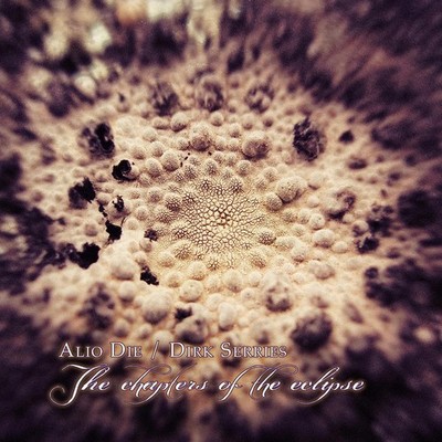 Alio Die & Dirk Serries The Chapters of the Eclipse (CD) Album (US IMPORT)