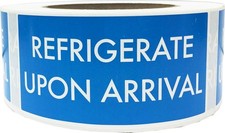 REFRIGERATE Upon Arrival Labels 2 x 4 Inch Adhesive Stickers, 500 Total Labels